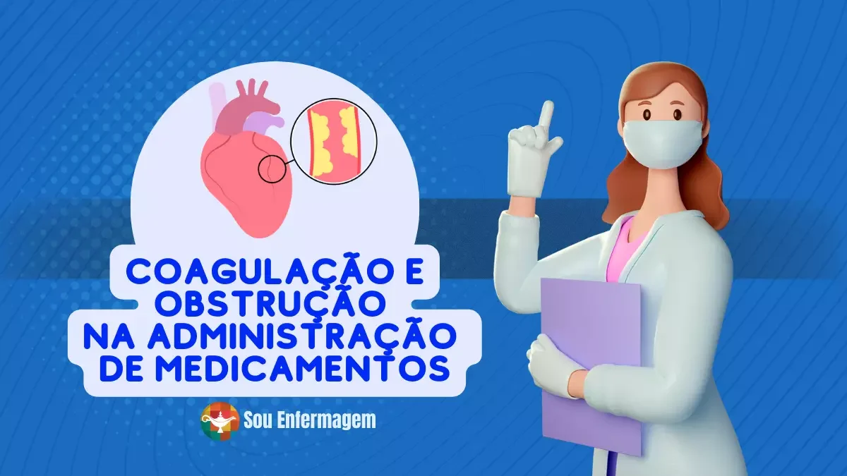 Coagulação e Obstrução na Administração de Medicamentos