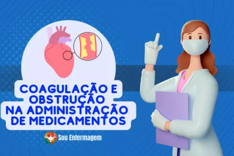 Coagulação e Obstrução na Administração de Medicamentos