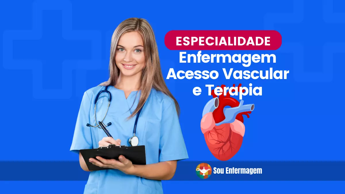 Especialidade de Enfermagem em Acesso Vascular e Terapia