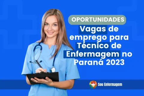Vagas de emprego para Técnico de Enfermagem no Paraná 2023