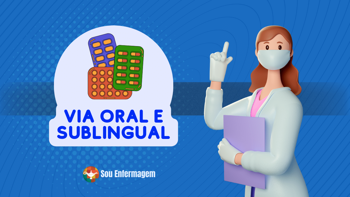 Via Oral e Sublingual - Administração de Medicamentos
