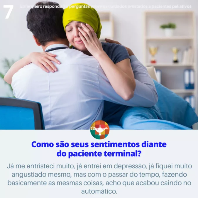 7 - Como são seus sentimentos diante do paciente terminal?