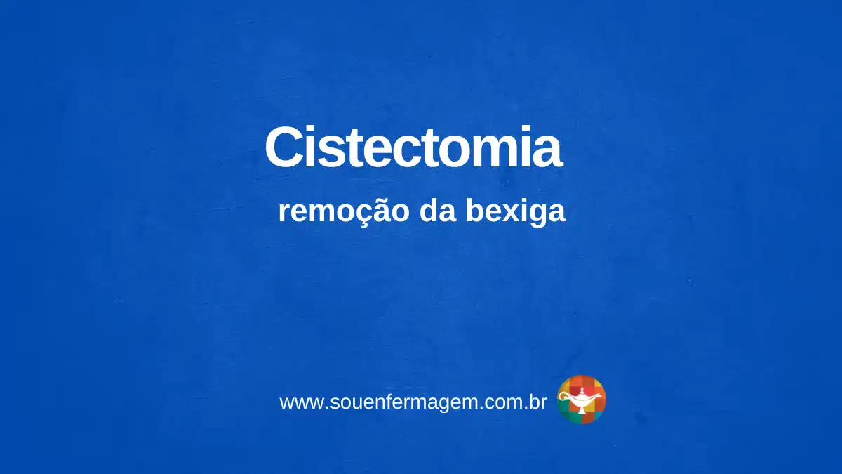 Cistectomia- remoção da bexiga