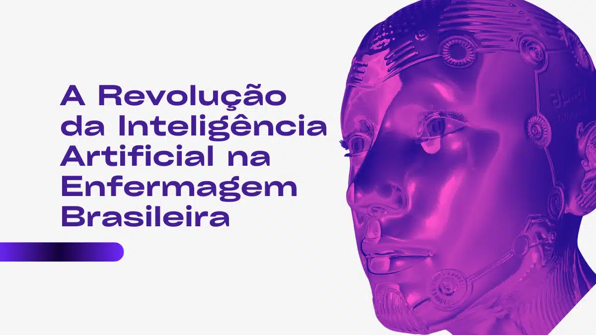 A Revolução da Inteligência Artificial na Enfermagem Brasileira