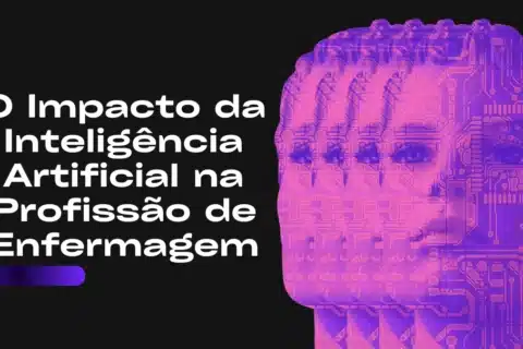 O Impacto da Inteligência Artificial ​​na Profissão de Enfermagem