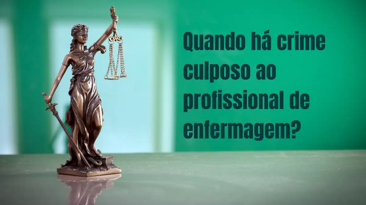 Quando há crime culposo ao profissional de enfermagem?