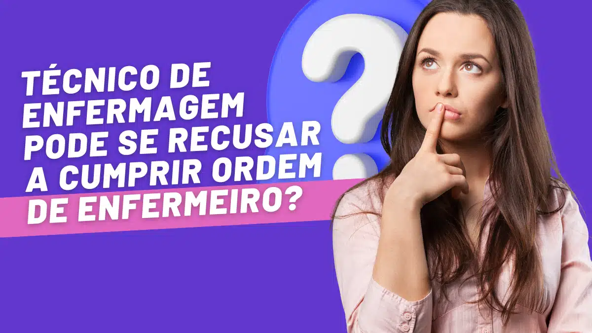 Técnico de enfermagem pode se recusar a cumprir ordem de Enfermeiro?