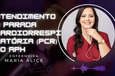 Atendimento a Parada Cardiorrespiratória (PCR) no APH