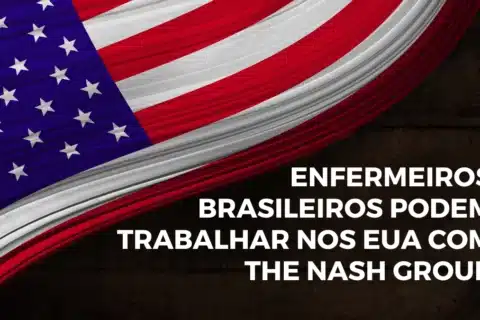 Enfermeiros Brasileiros podem trabalhar nos EUA com The Nash Group