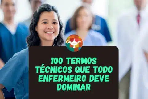 100 Termos Técnicos que todo Enfermeiro deve dominar