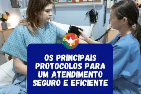 Os principais Protocolos para um atendimento seguro e eficiente