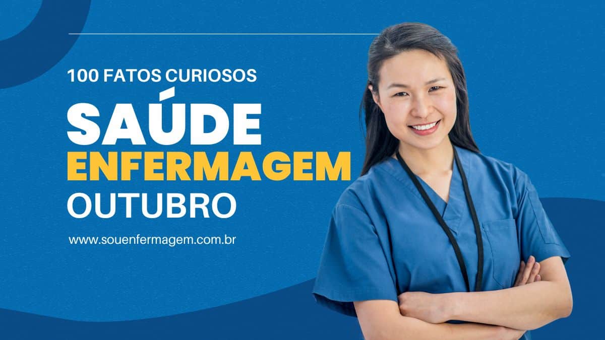 100 Fatos Curiosos da Enfermagem e Saúde do Mês de Outubro