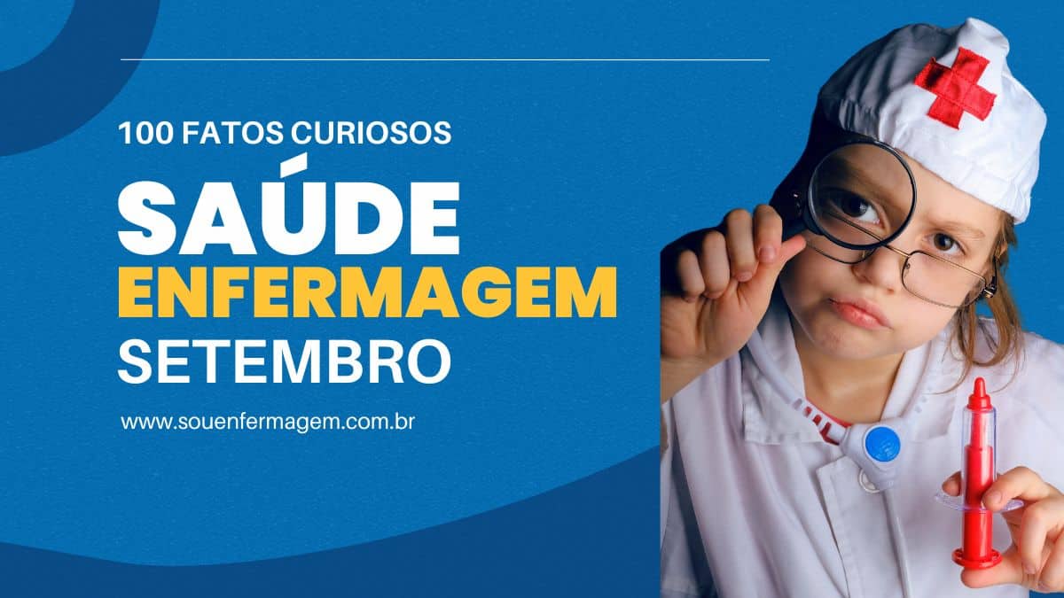 100 Fatos Curiosos da Enfermagem e Saúde do Mês de Setembro