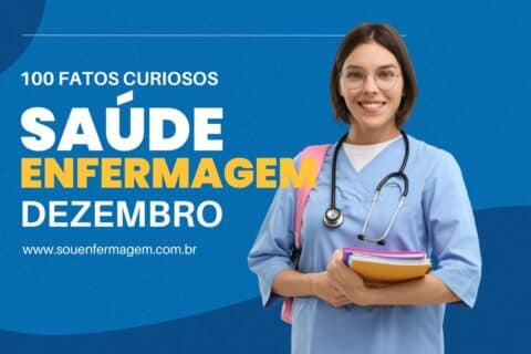 100 Fatos Curiosos da Enfermagem e Saúde do Mês de Dezembro