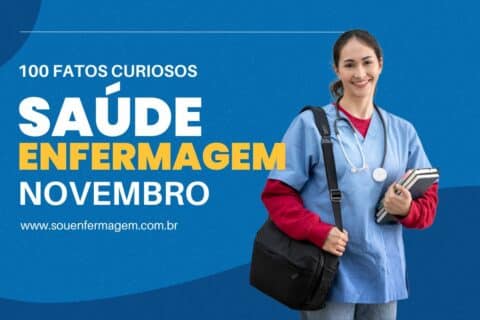 100 Fatos Curiosos da Enfermagem e Saúde do Mês de Novembro