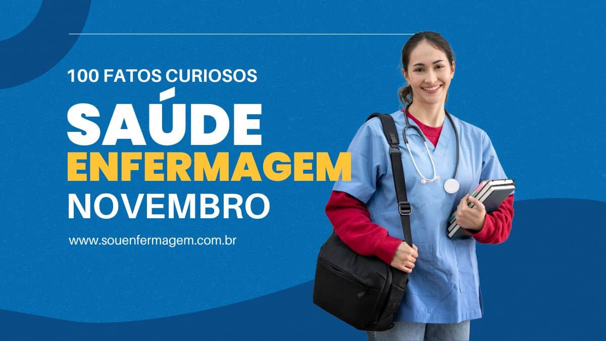 100 Fatos Curiosos da Enfermagem e Saúde do Mês de Novembro