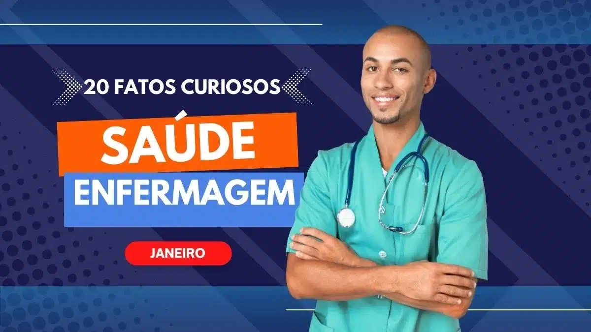 20 Fatos Curiosos da Saúde e Enfermagem na História ocorridos em Janeiro