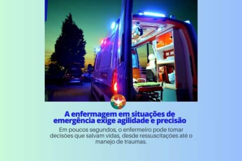 A enfermagem em situações de emergência exige agilidade e precisão