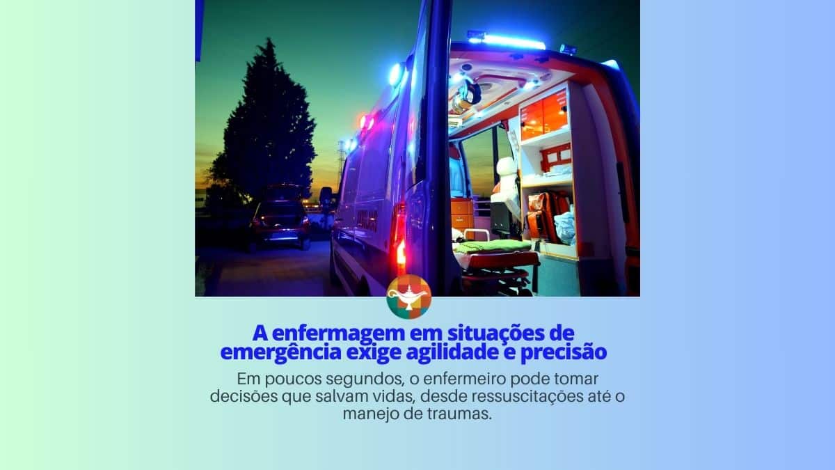A enfermagem em situações de emergência exige agilidade e precisão