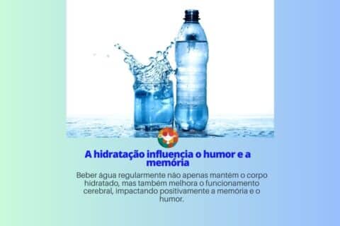 A hidratação influencia o humor e a memória
