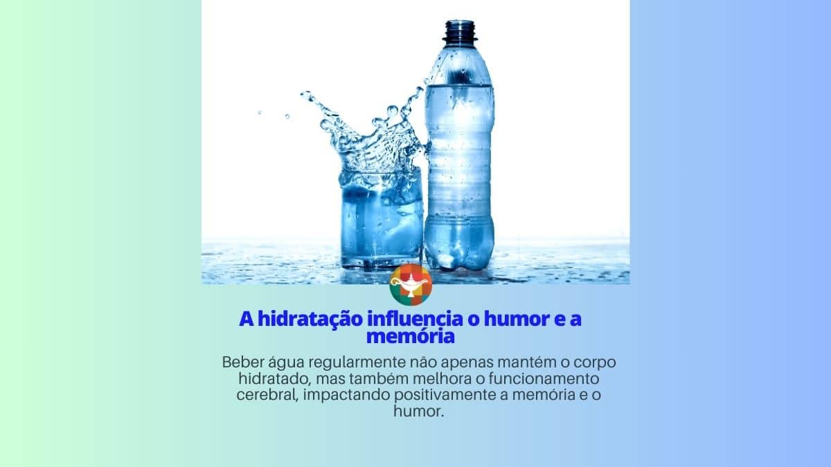 A hidratação influencia o humor e a memória