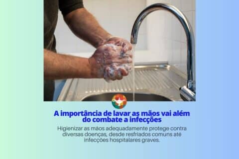 A importância de lavar as mãos vai além do combate a infecções