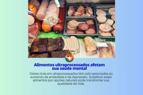 Alimentos ultraprocessados afetam sua saúde mental