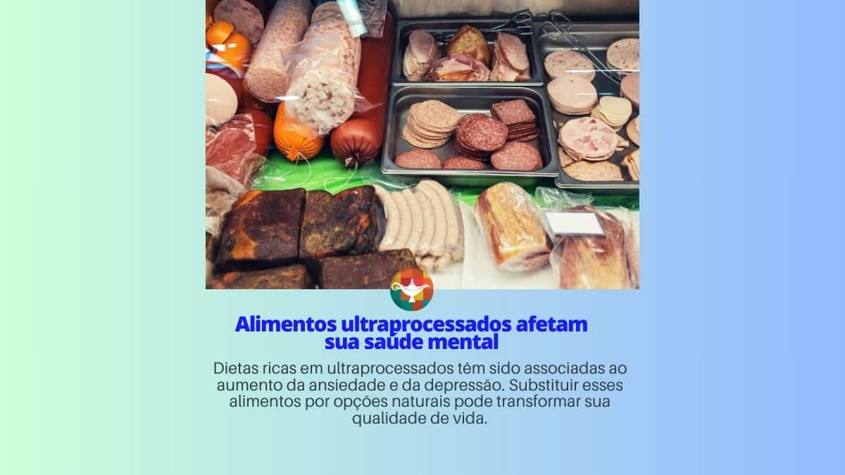 Alimentos ultraprocessados afetam sua saúde mental