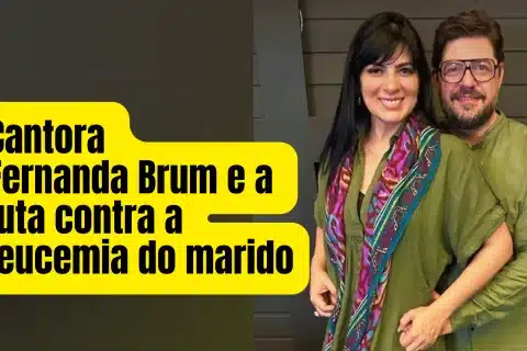 Cantora Fernanda Brum e a luta contra a leucemia do marido