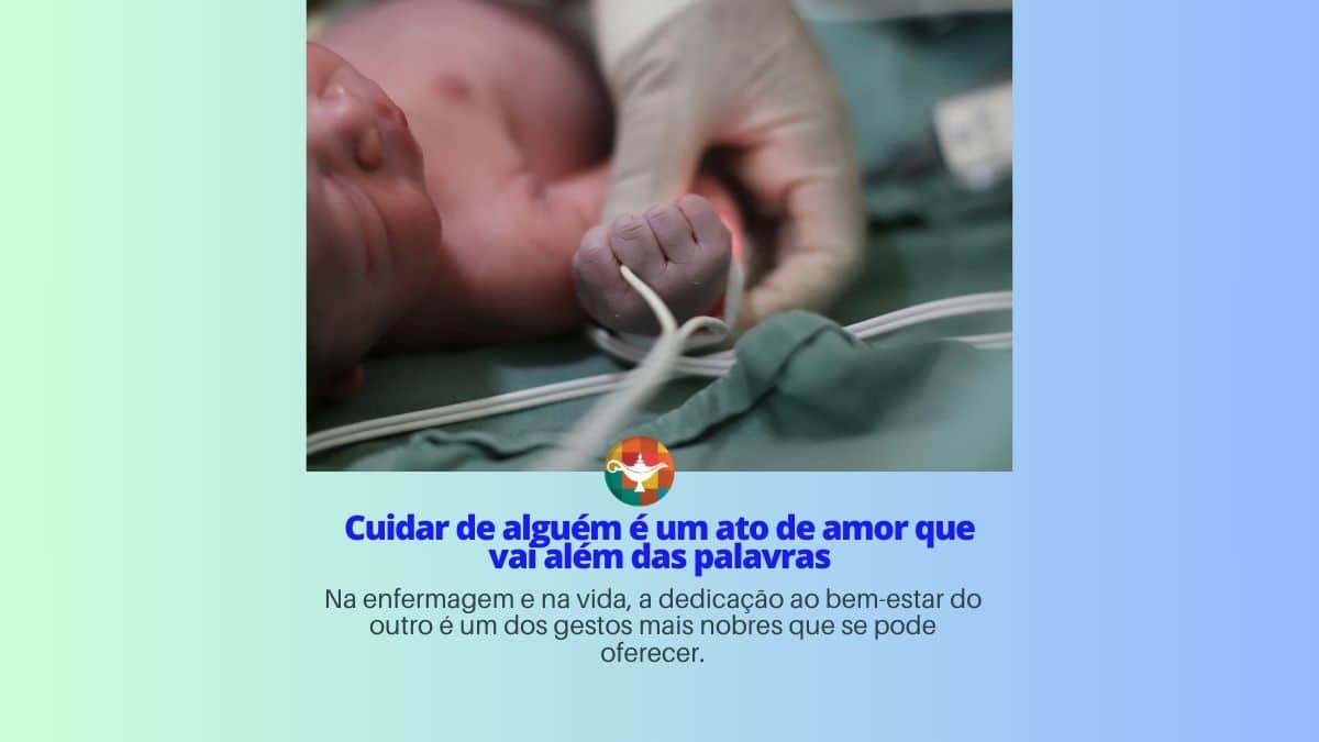 Cuidar de alguém é um ato de amor que vai além das palavras