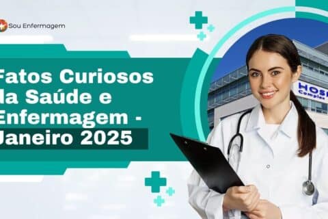 Fatos Curiosos da Saúde e Enfermagem - Janeiro 2025