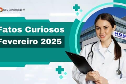 Fatos Curiosos da Saúde e Enfermagem - Fevereiro 2025