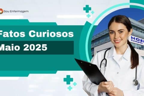 Fatos Curiosos de Saúde e Enfermagem - Maio 2025