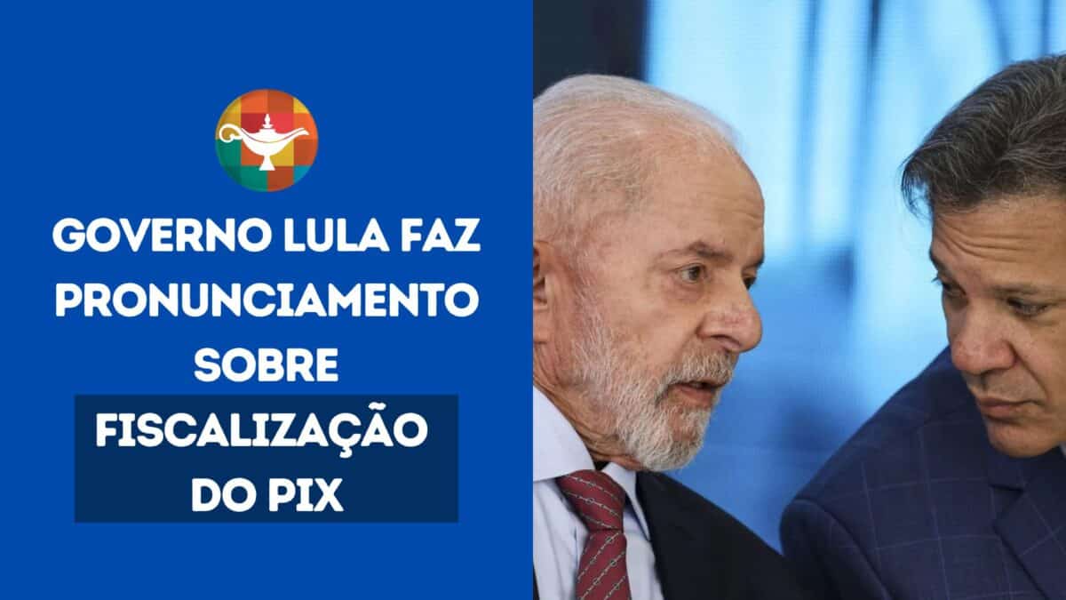 Governo Lula faz pronunciamento sobre fiscalização do Pix