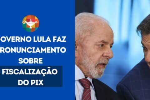 Governo Lula faz pronunciamento sobre fiscalização do Pix