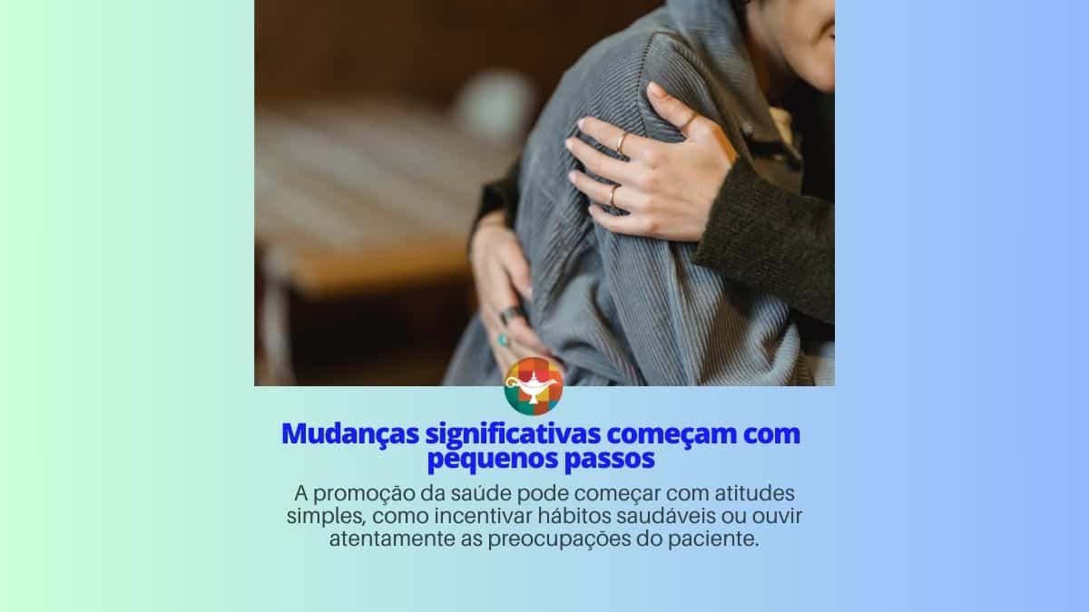 Mudanças significativas começam com pequenos passos