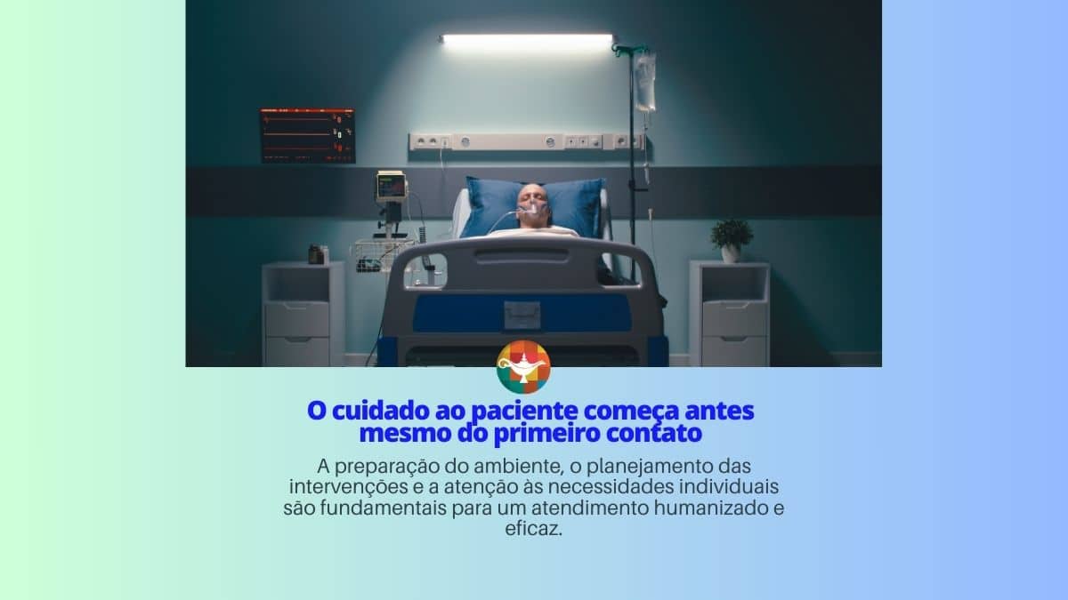 O cuidado ao paciente começa antes mesmo do primeiro contato