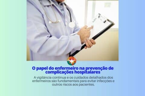 O papel do enfermeiro na prevenção de complicações hospitalares