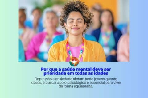 Por que a saúde mental deve ser prioridade em todas as idades