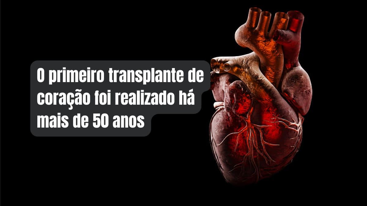 O primeiro transplante de coração foi realizado há mais de 50 anos