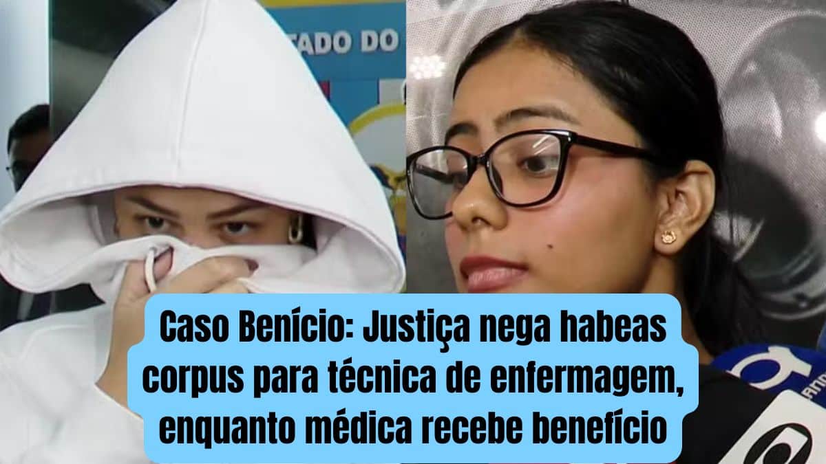 Caso Benício: Justiça nega habeas corpus para técnica de enfermagem, enquanto médica recebe benefício