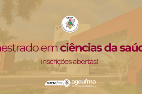 UFMA lança seleção para mestrado em Ciências da Saúde com conceito máximo na Capes