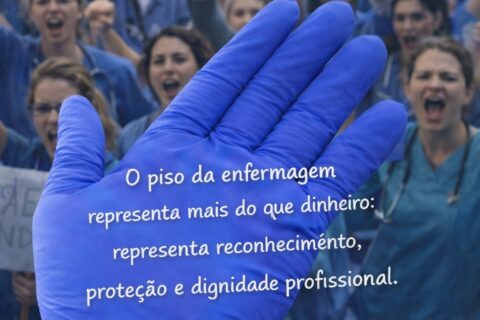O piso da enfermagem representa mais do que dinheiro representa reconhecimento, proteção e dignidade profissional.