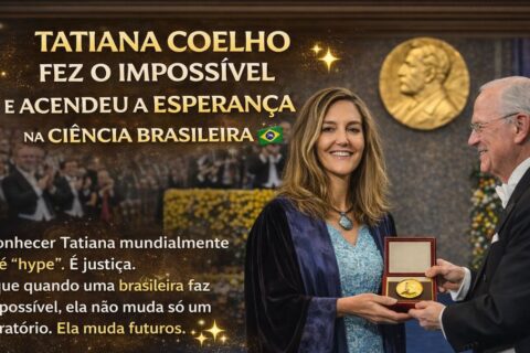 TATIANA COELHO FEZ O IMPOSSÍVEL E ACENDEU A ESPERANÇA NA CIÊNCIA BRASILEIRA