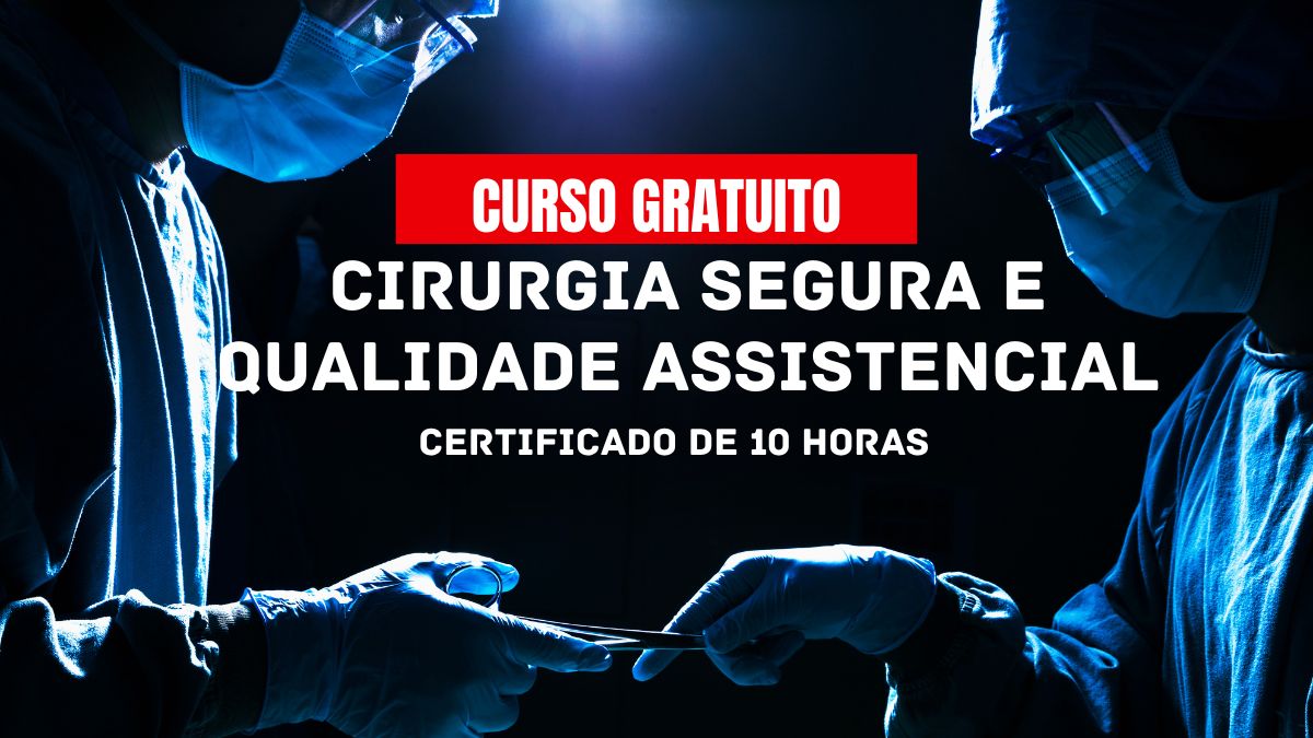 Curso gratuito sobre Cirurgia Segura e Qualidade Assistencial abre inscrições para profissionais de Enfermagem