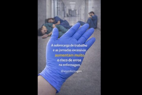 Sobrecarga de trabalho e jornadas excessivas aumentam o risco de erros na enfermagem