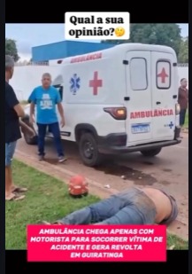 Ambulância chega com apenas o motorista, moradores ajudam no resgate e caso gera revolta em Guiratinga